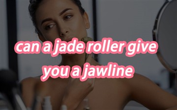 Can A Jade Roller Give You A Jawline