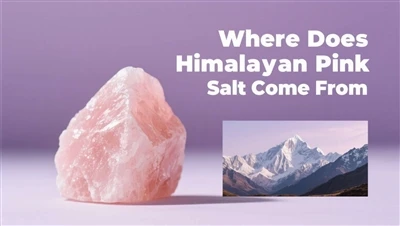Where Does Himalayan Pink Salt Come From? Origin, Mining Process & Private La...