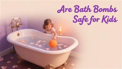 Are Bath Bombs Safe For Kids? Top Tips & Safe Brands (2025)