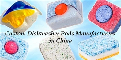 Top 10 Custom Dishwasher Pods Manufacturers in China (OEM & ODM Guide)